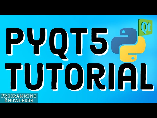 PyQt5 Tutorial | Learn GUI programming with Python and PyQt5 | Master the Basics of Qt5 GUI