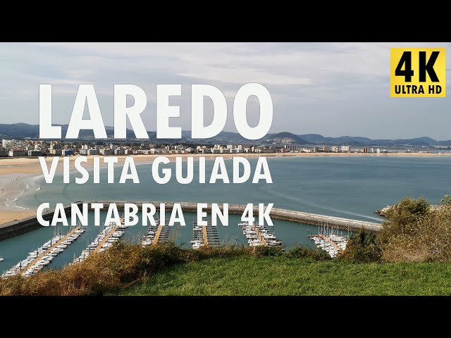 Laredo - Guided Tour - Cantabria in 4K
