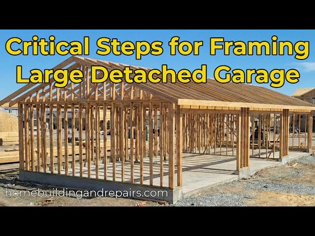 60 x 20 Garage Build With Essential Foundation, Framing and Structural Tips -