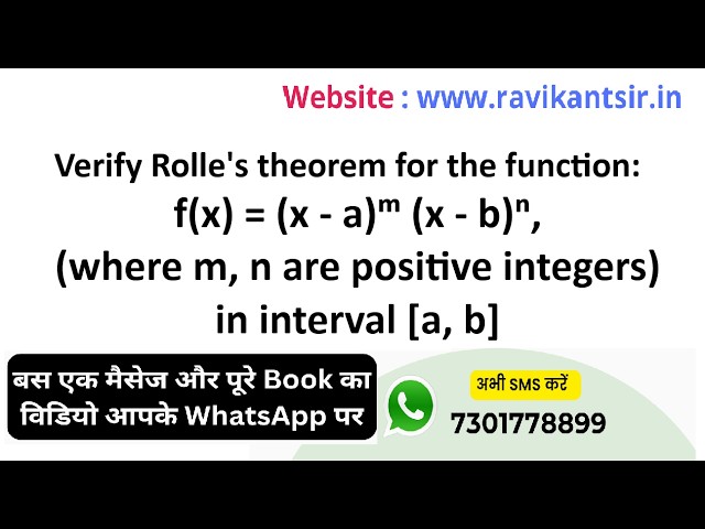 Verify Rolle's theorem for the function: f(x) = (x - a)^m (x - b)^n, in interval [a, b]