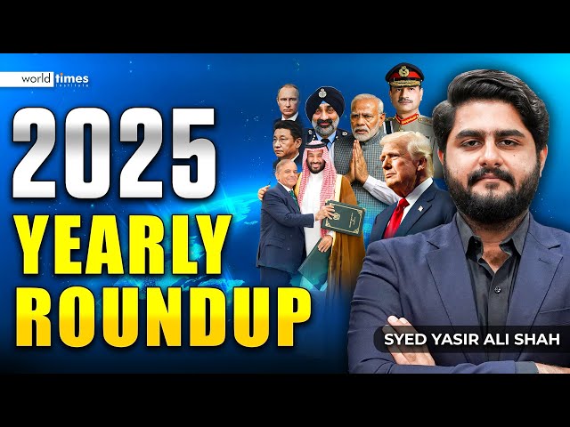 2025 World Affairs Complete Roundup | National & International Analysis for CSS 2026
