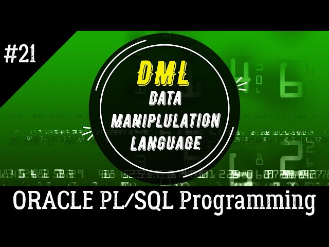 21 | Introduction to DML or Data Manipulation Language in SQL | Oracle PL/SQL Programming