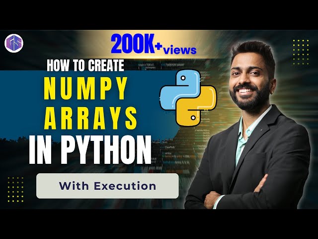 Lec-32: How to Create NumPy Arrays with Execution | Easiest Explanation | Python🐍 for Beginners