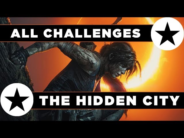Shadow of the Tomb Raider -The Hidden City Challenge Guide - All 6 Challenges in The Hidden City