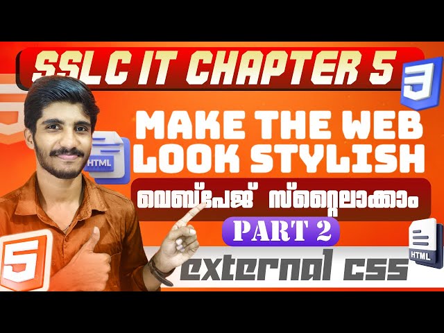 SSLC IT Chapter 5 Make the Web Look Stylish | PART 2 Last Part | 10th ICT New Syllabus | Mal and Eng