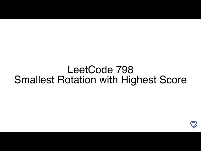 LeetCode 798: Smallest Rotation with Highest Score