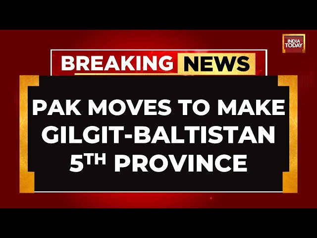 Breaking: Pakistan Plans To Make Gilgit-Baltistan 5th Province Amid Protests And Chinese Pressure
