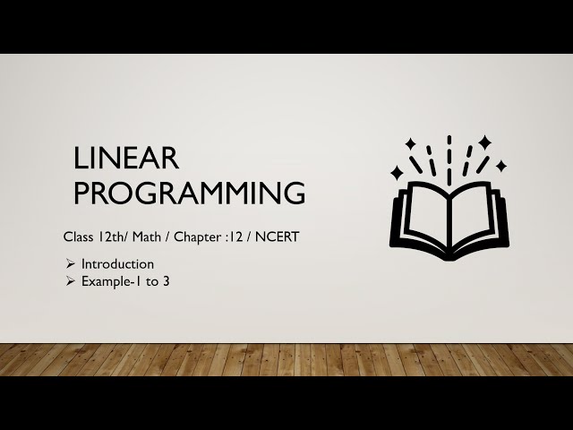 Class 12th Maths Chapter 12| Introduction to Linear Programming | Example 1 to 3 | NCERT