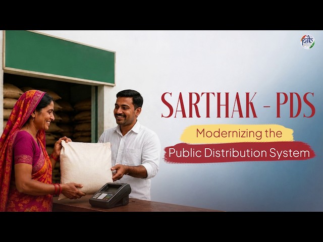 Strengthening a key pillar of India's food security framework through SARTHAK-PDS