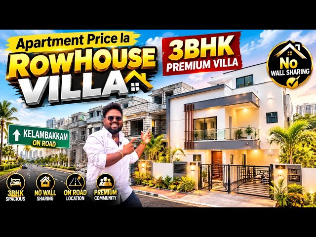 🏡 Rowhouse Villa at Apartment Prices | 3BHK Premium Villa | On-Road Kelambakkam 🔥 | Idea Mani