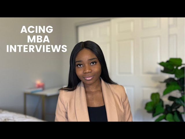 Acing MBA Interviews | How to Ace a Scholarship Interview for MBA or Grad School