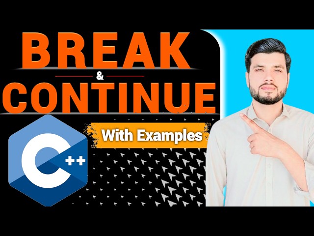 Break and Continue Statements in C++ | Easy Explanation of Break and Continue Statements