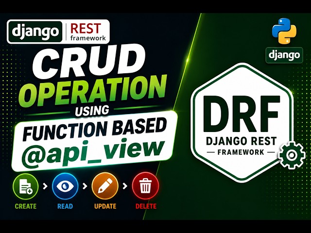 Class - 2: CRUD Operation using Function Based api_view | DRF Turorial