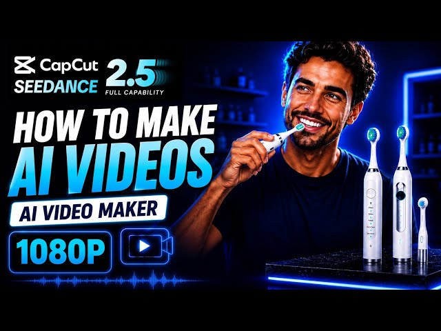 How to Make AI Videos with CapCut Seedance2.5 | 1080P AI Marketing Video