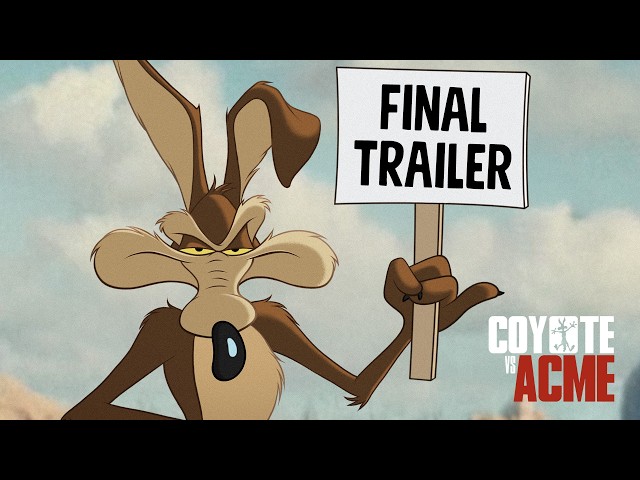 Coyote vs. ACME | Final Trailer