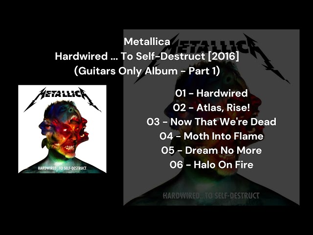 Metallica - Hardwired ... To Self-Destruct [2016] (Guitars Only Album - Part 1)