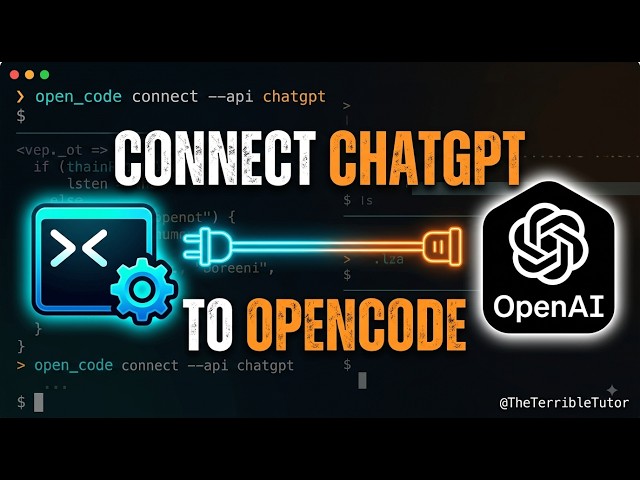 How to Connect ChatGPT & OpenAI to OpenCode (API & Browser Setup)