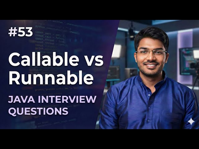 #53 | Callable VS Runnable | Java Interview