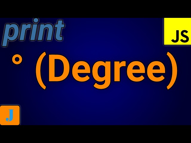 How To Print Degree Symbol In JavaScript