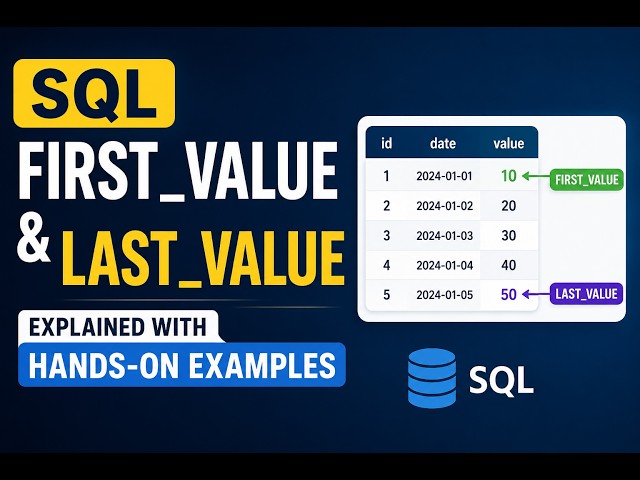 SQL FIRST_VALUE & LAST_VALUE Analytical Functions Explained | Hands-on Examples | Window Functions