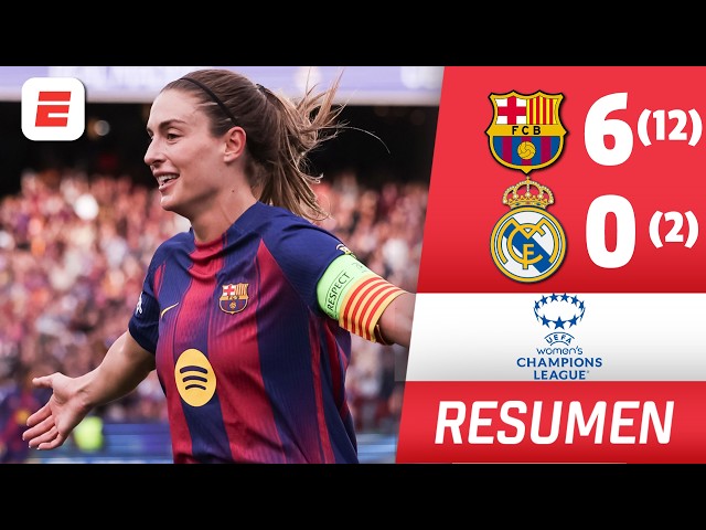Barcelona thrashed Real Madrid 6-0 and are semifinalists | Women's Champions League