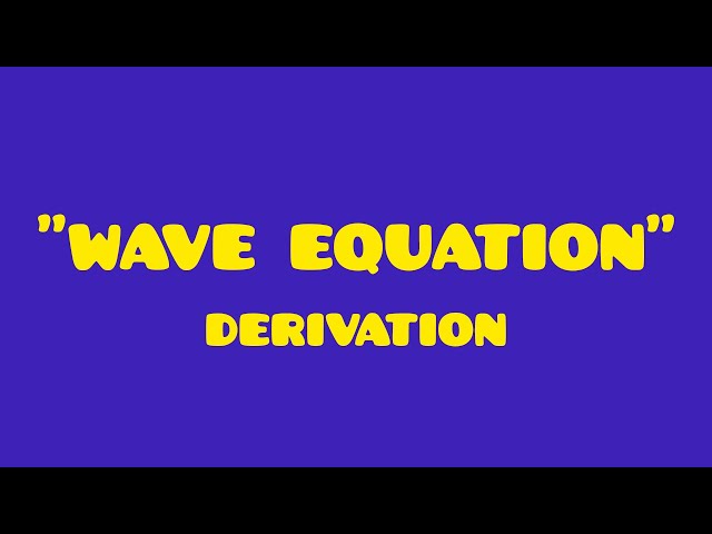 Class 11th physics most important derivations: Wave equation.