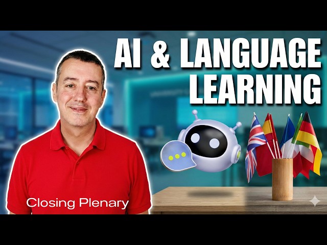 Key AI Tech That Is  Impacting Language Learning-Plenary at SCELT