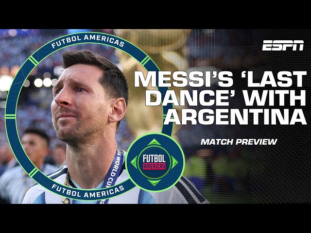 ‘EVERYONE WILL BE CRYING!’ 😢 Will Messi’s last game be a CELEBRATION of his legacy? 🎉 🇦🇷 | ESPN FC