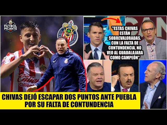 CHIVAS SHOULD HAVE WON, only MANAGED A DRAW vs PUEBLA. Guadalajara is OVERRATED | Futbol Picante