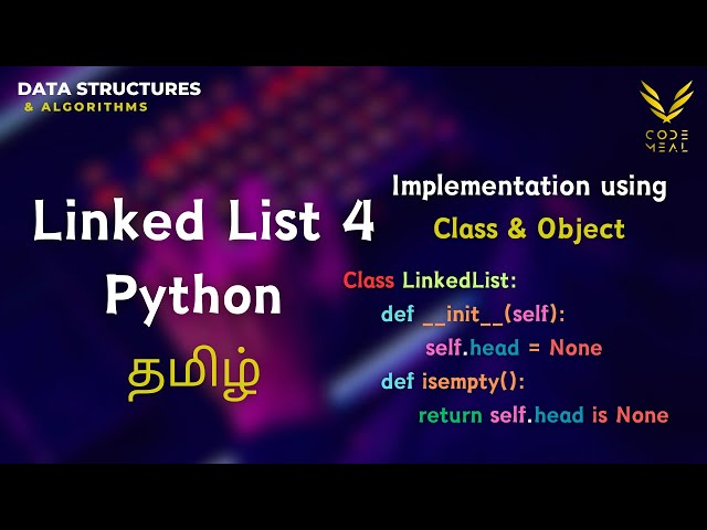 Linked List IV - Python - Data Structures & Algorithms - Tamil