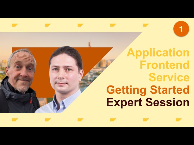 Application Frontend Service Expert Session #1: Getting Started
