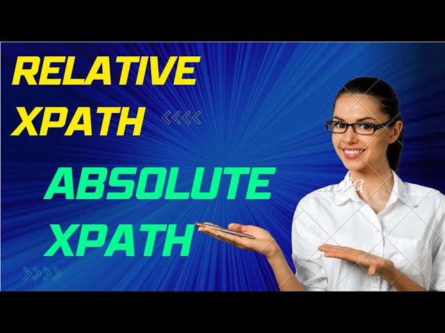absolute vs relative xpath