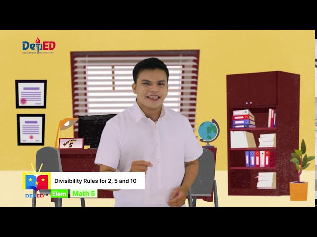 Grade 5 Math Q1 Ep1: Divisibility Rules for 2, 5 and 10