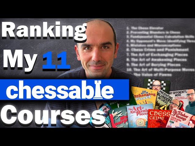 My Recommended Order to Study My 11 Chessable Courses (With Previews)