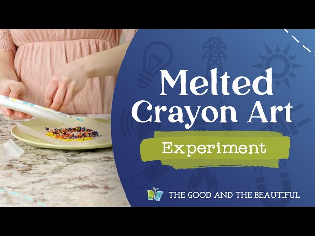 Melted Crayon Art Radiation Experiment | Energy | The Good and the Beautiful