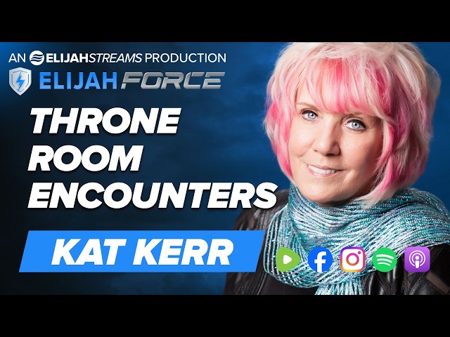 Throne Room Encounters - Kat Kerr