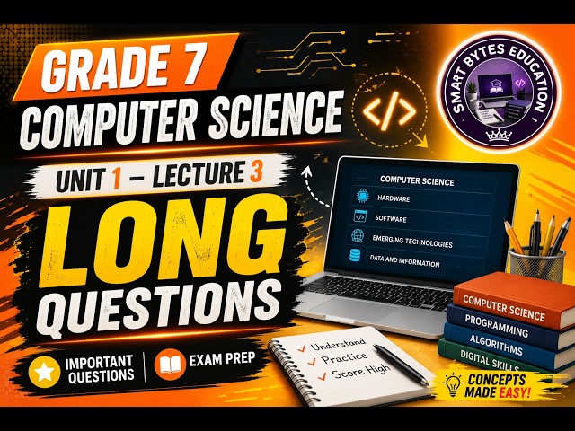 lecture:3| unit:1| long questions| grade:7th computer science| SNC: 2022|