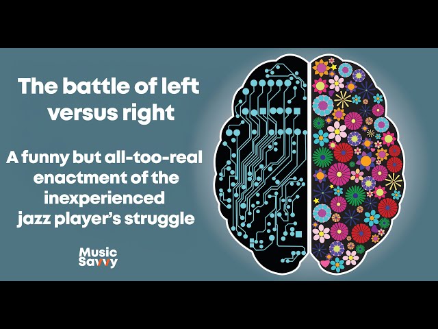 The improvisor's battle between left and right brain