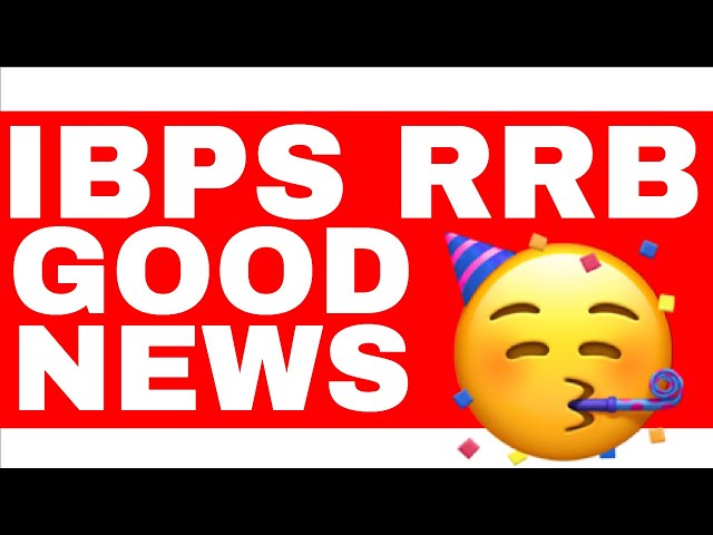 IBPS RRB GOOD NEWS