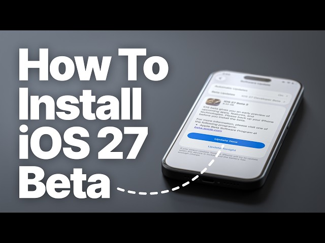 How to Install iOS 27 Beta on iPhone (Step-by-Step Tutorial)