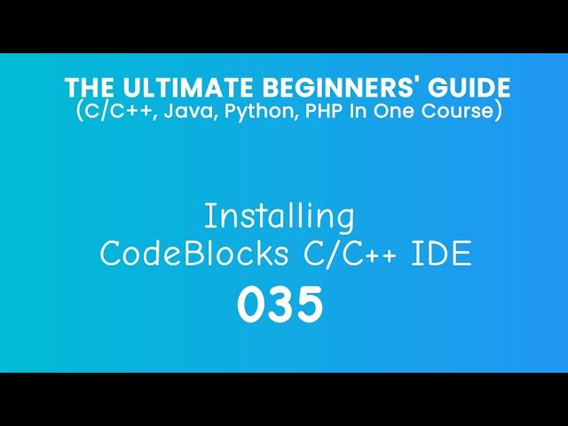 35. Installing CodeBlocks - C/C++ IDE
