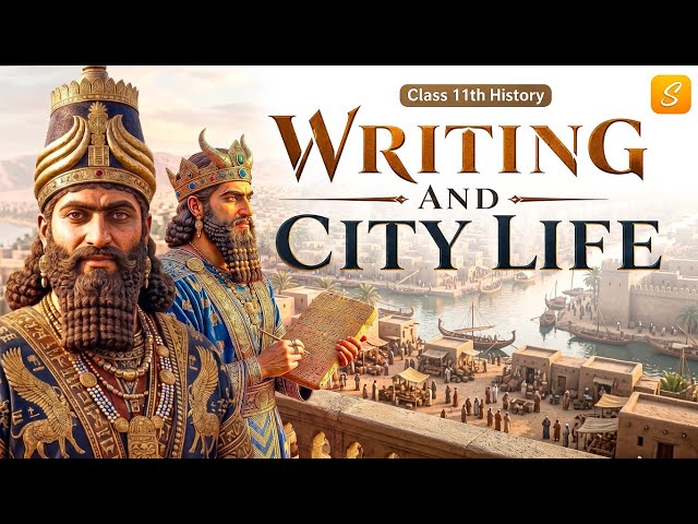 Writing and City Life Class 11 Full Chapter (Animation) | Class 11 History Chapter 1 | CBSE | NCERT