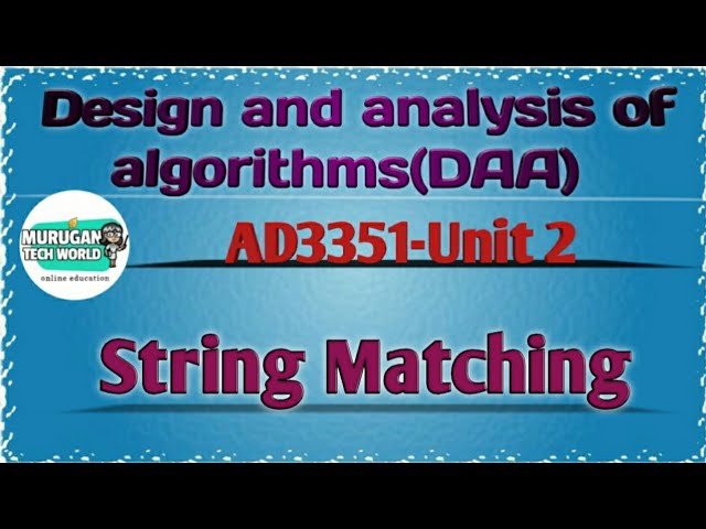 String matching algorithm in design & analysis of algorithms tamil||AD3351||DAA||AI&DS||AU reg-2021.
