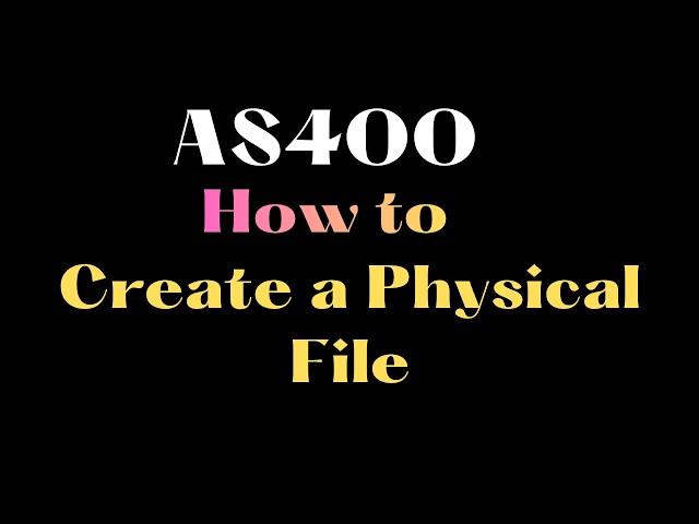 How to create Physical File in AS400