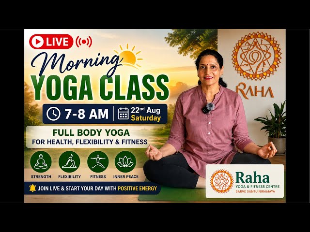Morning Yoga Class | 7–8 AM | Full Body Workout | Yoga for Health, Flexibility & Fitness | Raha Yoga