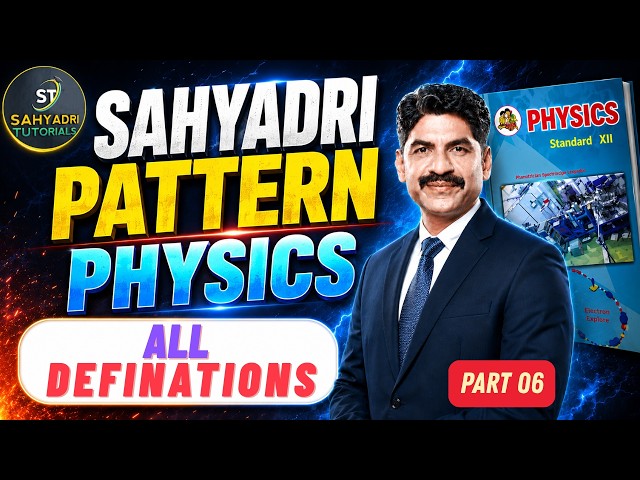 Sahyadri Pattern Physics | ALL DEFINATIONS | PART 06 | Sahyadri Tutorials | Mahesh Sir