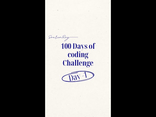 DAY 1 of 100 days Coding Challenge #shorts