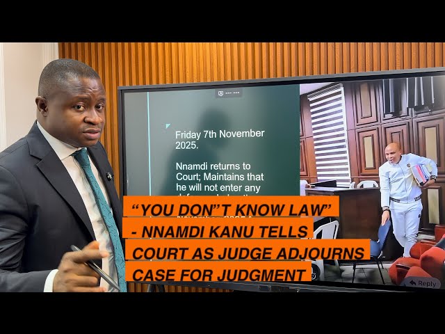 “You Don’t Know Law” - Nnamdi Kanu Screams in Court; Judge Adjourns case for Judgment on 20th Nov. 