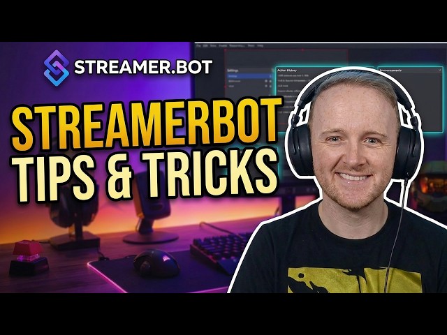 4 Streamer.bot Tips You Should Know!