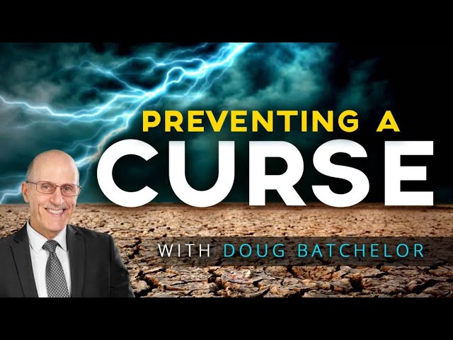 “How to Prevent Blessings from Becoming a Curse” with Doug Batchelor